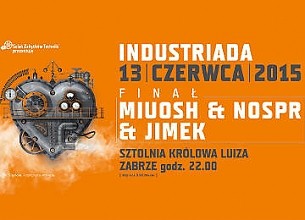 Bilety na koncert Finał Industriady 2015 - Miuosh & NOSPR & Jimek + Parkour Party i Laser Show w Zabrzu - 13-06-2015