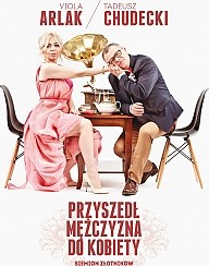 Bilety na spektakl Przyszedł mężczyzna do kobiety - Viola Arlak i Tadeusz Chudecki  - Izabelin - 31-05-2015
