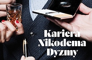Bilety na spektakl Kariera Nikodema Dyzmy - Musical Teatru Syrena z Warszawy - Bydgoszcz - 06-09-2015