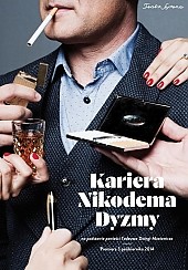 Bilety na spektakl Kariera Nikodema Dyzmy - Musical Teatru Syrena z Warszawy - Bydgoszcz - 06-09-2015