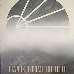 Bilety na koncert Pianos Become The Teeth w Warszawie - 07-10-2015