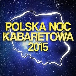Bilety na kabaret Polska Noc Kabaretowa 2015 w Toruniu - 04-10-2015