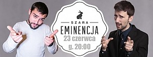 Bilety na kabaret Stand-up w Szarej Eminencji - Patryk Czebańczuk, Marcin Wieczorek " open mic w Piasecznie - 23-06-2015