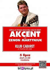 Bilety na koncert Zenon Martyniuk, czyli koncert grupy Akcent w klubie Cabaret w Łodzi - 05-07-2015