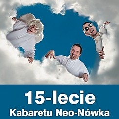 Bilety na kabaret Neo-Nówka - 15-lecie [Neonówka] we Wrocławiu - 11-10-2015