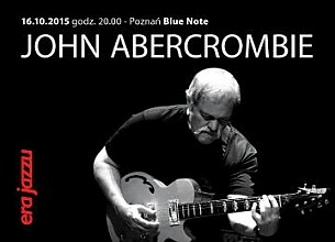 Bilety na koncert Era Jazzu - John Abercrombie w Poznaniu - 16-10-2015
