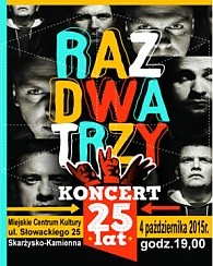 Bilety na koncert Raz Dwa Trzy - 25 lat w Skarżysku -Kamiennej - 04-10-2015