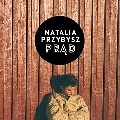 Bilety na koncert Natalia Przybysz - "Prąd" we Wrocławiu - 28-10-2015