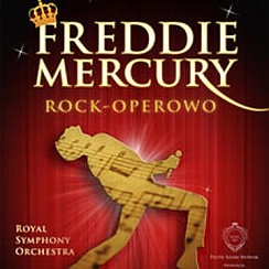 Bilety na koncert Freddie Mercury Rock Operowo w Katowicach - 12-09-2015