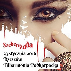 Bilety na koncert Szeherezada - multimedialne widowisko w Rzeszowie - 23-01-2016