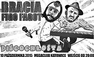 Bilety na koncert Bracia Figo Fagot, support: Nocny Kochanek w Katowicach - 10-10-2015