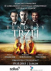 Bilety na koncert Tenorzy Trzej - Wyjątkowe wydarzenie dedykowane nie tylko fanom muzyki klasycznej... w Lublinie - 19-10-2015