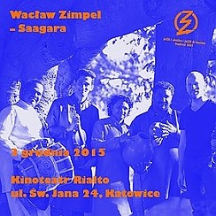 Bilety na koncert JaZZ i okolice / Wacław Zimpel - Saagara w Katowicach - 03-12-2015