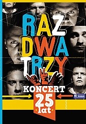 Bilety na koncert RAZ DWA TRZY - Raz Dwa Trzy - Jubileusz 25-lecia zespołu w Ostrowcu Świętokrzyskim - 23-11-2015