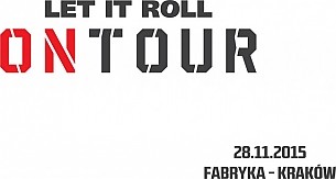 Bilety na koncert Let It Roll -  On Tour w Krakowie - 28-11-2015