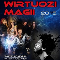 Bilety na koncert Wirtuozi Magii 2015 we Wrocławiu - 21-11-2015