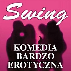 Bilety na kabaret Swing - Komedia dla dorosłych w Kaliszu - 14-11-2015