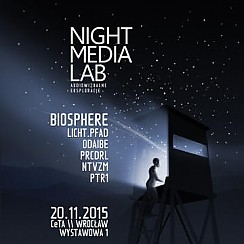 Bilety na koncert Night Media Lab: BIOSPHERE, LICHT.PFAD, PRCDRL, NTVZM, PTR1 we Wrocławiu - 20-11-2015
