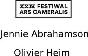 Bilety na XXIV Festiwal Ars Cameralis Jennie Abrahamson | Olivier Heim