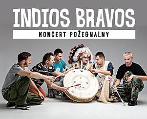 Bilety na koncert Indios Bravos - koncert pożegnalny w Warszawie - 06-12-2015
