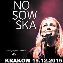 Bilety na koncert Nosowska, Gość specjalny: Zabrocki w Krakowie - 19-12-2015