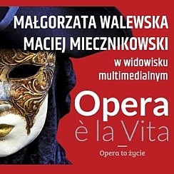 Bilety na spektakl Opera e la Vita - Małgorzata Walewska, Maciej Miecznikowski - Warszawa - 28-05-2016