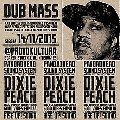 Bilety na koncert Dub Mass XXII: Dixie Peach (UK), Pandadread, Rise! Up, Good Vibes Familia w Gdańsku - 14-11-2015