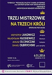 Bilety na koncert Niezwyczajny Koncert Noworoczny - TRZEJ MISTRZOWIE NA TRZECH KRÓLI w Warszawie - 06-01-2016
