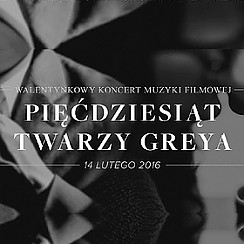 Bilety na koncert Walentynkowy Koncert Muzyki Filmowej 50 Twarzy Gray'a w Poznaniu - 13-02-2016