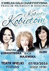 Bilety na koncert 2. Wielka Gala Charytatywna KOBIETY KOBIETOM 2016 w Poznaniu - 07-03-2016