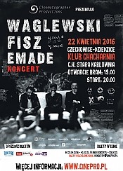 Bilety na koncert Waglewski Fisz Emade - Waglewski - Fisz - Emade wystąpi w Chacharni w Czechowicach-Dziedzicach - 22-04-2016