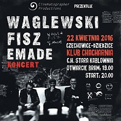 Bilety na koncert Waglewski Fisz Emade w Czechowicach-Dziedzicach - 22-04-2016