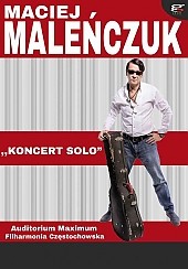 Bilety na koncert MACIEJ MALEŃCZUK - koncert solo w Częstochowie - 26-04-2016