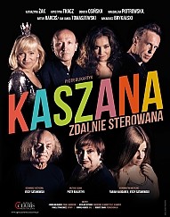 Bilety na spektakl Kaszana Zdalnie Sterowana - KASZANA to muzyczny spektakl Piotra Bukartyka i Jerzego Satanowskiego - Częstochowa - 02-04-2016