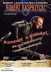 Bilety na koncert O MIŁOŚCI ROBERTA KASPRZYCKIEGO w Krakowie - 13-02-2016