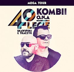 Bilety na koncert MEGA TOUR – KOMBII, o.n.a – Skawiński & Tkaczyk + goście w Bydgoszczy - 17-03-2016