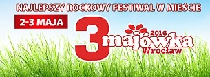 Bilety na koncert 3-MAJÓWKA 2016 - bilet jednodniowy (dowolny dzień) we Wrocławiu - 02-05-2016