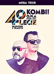 Bilety na koncert MEGA TOUR - KOMBII, o.n.a - Skawiński & Tkaczyk + goście w Szczecinie - 18-03-2016