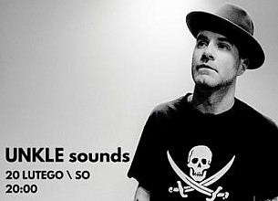 Bilety na koncert Unkle Sounds: James Lavelle, Doug Foster w Gdańsku - 20-02-2016