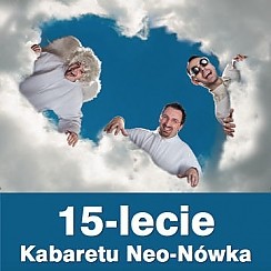 Bilety na kabaret 15-lecie Kabaretu Neo-Nówka - Sprzedaż zakończona! w Kaliszu - 20-02-2016