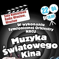 Bilety na koncert Symfonicznej Orkiestry Narodowego Radia Ukrainy: "Muzyka Światowego Kina" we Wrocławiu - 22-04-2016