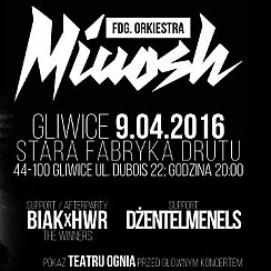 Bilety na koncert Miuosh FDG Orkiestra, Biak x HWR, Dżentelmenels w Gliwicach - 09-04-2016