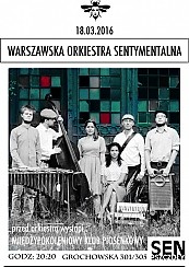Bilety na koncert Warszawska Orkiestra Sentymentalna  - Koncert Warszawskiej Orkiestry Sentymentalnej oraz Międzypokoleniowego Klubu Piosenkowego w Warszawie - 18-03-2016