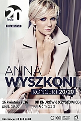 Bilety na koncert Anna Wyszkoni - Jubileuszowa trasa koncertowa "20/20" w Knurowie - 14-05-2016