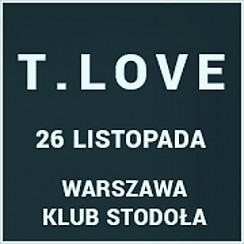Bilety na koncert T.LOVE w Warszawie - 26-11-2016