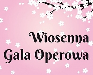 Bilety na koncert WIOSENNA GALA OPEROWA w Opolu - 08-04-2016