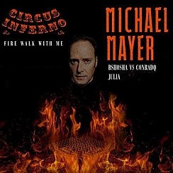 Bilety na koncert Circus Inferno: Fire Walk with Me! pres. Michael Mayer w Poznaniu - 04-06-2016