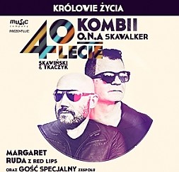 Bilety na koncert "Królowie Życia" – KOMBII, o.n.a – Skawiński & Tkaczyk + goście w Warszawie - 15-05-2016