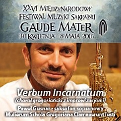 Bilety na koncert Gaude Mater - Verbum Incarnatum - chorał gregoriański z improwizacjami w Częstochowie - 05-05-2016