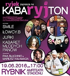 Bilety na kabaret KABAryjTON - Kabarety: Smile, Łowcy.B, Jurki, Kabaret Młodych Panów; prowadzący: Ewa Błachnio i Mariusz Kałamaga w Rybniku - 19-06-2016